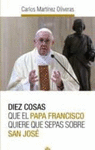 DIEZ COSAS QUE EL PAPA FRANCISCO QUIERE QUE SEPAS SOBRE SAN JOS�