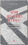 SEOR, QUE QUIERES QUE HAGA?