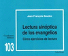 LECTURA SINPTICA DE LOS EVANGELIOS: CINCO EJERCICIOS DE LECTURA