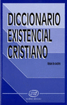 DICCIONARIO EXISTENCIAL CRISTIANO