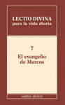 LECTIO DIVINA PARA LA VIDA DIARIA: EL EVANGELIO DE MARCOS