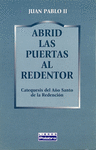 JUAN P.II-ABRID LAS PUERTAS AL REDENTOR