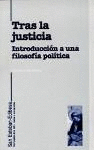 TRAS LA JUSTICIA. INTRODUCCIN A UNA FILOSOFA POLTICA.