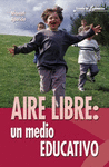 AIRE LIBRE, UN MEDIO EDUCATIVO