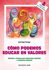 CMO PODEMOS EDUCAR EN VALORES