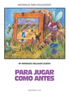 PARA JUGAR COMO ANTES