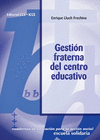 GESTIÓN FRATERNA DEL CENTRO EDUCATIVO