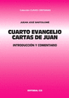CUARTO EVANGELIO. CARTAS DE JUAN