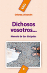 DICHOSOS VOSOTROS...