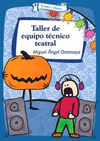 TALLER DE EQUIPO TECNICO TEATRAL