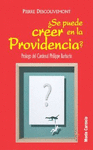 SE PUEDE CREER EN LA PROVIDENCIA?