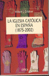 IGLESIA CATLICA EN ESPAA 1875-2002