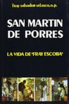 SAN MARTN DE PORRES: LA VIDA DE FRAY ESCOBA