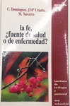 FE FUENTE DE SALUD O DE ENFERMEDAD? -IDATZ-