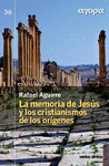 MEMORIA DE JESS Y LOS CRISTIANISMOS DE LOS ORGENES