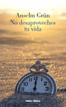 NO DESAPROVECHES TU VIDA