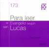 PARA LEER EL EVANGELIO SEGUN SAN LUCAS