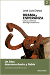 DRAMA Y ESPERANZA - II (LECTURA EXISTENCIAL DEL ANTIGUO TESTAMENTO)