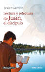 LECTURA Y RELECTURA DE JUAN, EL DISCÍPULO