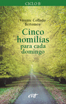 CINCO HOMILIAS PARA EL DOMINGO -CICLO B