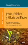 JESUS, PALABRA Y GLORIA DEL PADRE