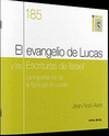 EVANGELIO DE LUCAS Y LAS ESCRITURAS DE ISRAEL