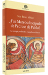 FUE MARCOS DISCPULO DE PEDRO O DE PABLO?