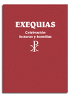 EXEQUIAS. CELEBRACIN, LECTURAS Y HOMILAS