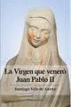 VIRGEN QUE VENER JUAN PABLO II