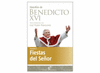 HOMILAS DE BENEDICTO XVI 6 -FIESTAS DEL SEOR-