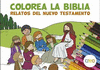 COLOREA LA BIBLIA - RELATOS DEL NUEVO TESTAMENTO
