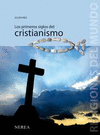 RELIGIONES DEL MUNDO 3 -PRIMEROS SIGLOS DEL CRISTIANISMO