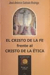 CRISTO DE LA FE FRENTE AL CRISTO DE LA TICA