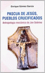 PASCUA DE JESS, PUEBLOS CRUCIFICADOS