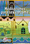 MEDITACIONES PARA LA CUARESMA