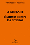 DISCURSOS CONTRA LOS ARRIANOS