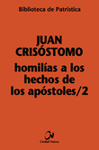 HOMILAS A LOS HECHOS DE LOS APSTOLES/2