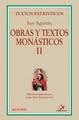 AGUSTÍN-OBRAS Y TEXTOS MONÁSTICOS II