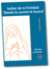 ISABEL DE LA TRINIDAD: 'DESDE LA AURORA TE BUSCO'