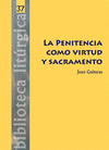 PENITENCIA COMO VIRTUD Y SACRAMENTO