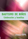 BAUTISMO DE NIOS. CELEBRACIN Y HOMILAS