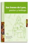 SAN IRENEO DE LYON, PASTOR Y TE�LOGO