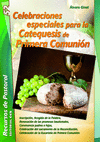 CELEBRACIONES ESPECIALES PARA LA CATEQUESIS DE PRIMERA COMUNIN