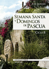 SEMANA SANTA Y DOMINGOS PASCUA -CICLO B-