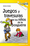 JUEGOS Y TRAVESURAS DE LOS NIOS DE LA POSGUERRA