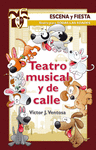 TEATRO MUSICAL Y DE CALLE
