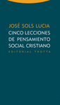 CINCO LECCIONES DE PENSAMIENTO SOCIAL CRISTIANO