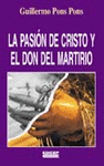 PASIÓN DE CRISTO Y EL DON DEL MARTIRIO
