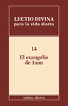 LECTIO DIVINA PARA LA VIDA DIARIA: EL EVANGELIO DE JUAN