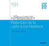 RESISTID!? RELECTURA DE LA CARTA A LOS HEBREOS